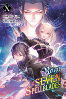 Reign of the Seven Spellblades, Vol. 10 (light novel)-9781975369569
