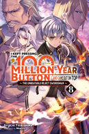 I Kept Pressing the 100-Million-Year Button and Came Out on Top, Vol. 8 (light novel)-9781975370091