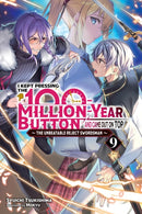 I Kept Pressing the 100-Million-Year Button and Came Out on Top, Vol. 9 (light novel)-9781975370114