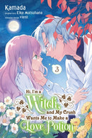 Hi, I''m a Witch, and My Crush Wants Me to Make a Love Potion, Vol. 3