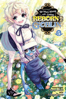 So What's Wrong with Getting Reborn as a Goblin?, Vol. 5-9781975374723