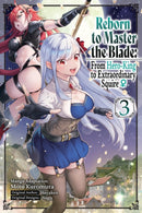 Reborn to Master the Blade: From Hero-King to Extraordinary Squire, Vol. 3 (manga)-9781975377991