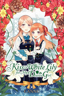 Kiss and White Lily for My Dearest Girl, Vol. 7-9781975380991