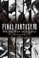 Final Fantasy VII: On the Way to a Smile-9781975382353