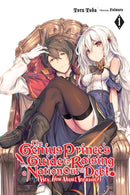 The Genius Prince''s Guide to Raising a Nation Out of Debt (Hey, How About Treason?), Vol. 1 (light novel)