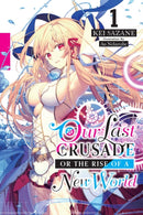 Our Last Crusade or the Rise of a New World, Vol. 1 (light novel)-9781975385453