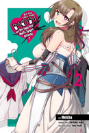 Do You Love Your Mom and Her Two-Hit Multi-Target Attacks?, Vol. 2 (manga)-9781975387457