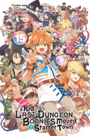 Suppose a Kid from the Last Dungeon Boonies Moved to a Starter Town, Vol. 15 (light novel)-9781975389031