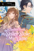 In Another World, My Sister Stole My Name, Vol. 1-9781975390921