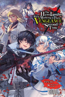 The Hero Laughs While Walking the Path of Vengeance a Second Time, Vol. 8 (light novel)-9781975391966