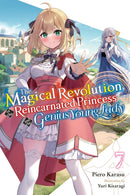 The Magical Revolution of the Reincarnated Princess and the Genius Young Lady, Vol. 7 (novel)-9781975392451
