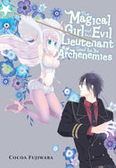 The Magical Girl and the Evil Lieutenant Used to Be Archenemies-9781975394103