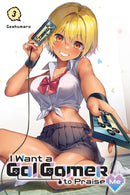 I Want a Gal Gamer to Praise Me, Vol. 3-9781975394622