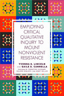 Employing Critical Qualitative Inquiry to Mount Non-Violent Resistance