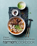 Ramen Cookbook : A Ramen Cookbook Filled with Delicious Ramen Recipes-9781976083433