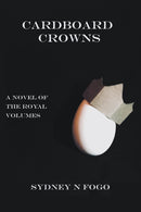 Cardboard Crowns : A Novel of the Royal Volumes-9781977202406