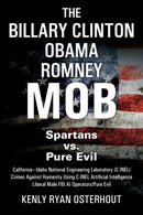 The Billary Clinton Obama Romney MOB : Pure Evil vs. American Spartans-9781977203892