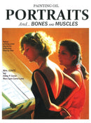 Painting Oil Portraits : And Bones and Muscles-9781977213945