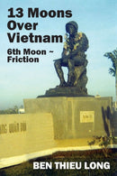13 Moons over Vietnam : 6th Moon Friction-9781977244338