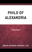 Philo of Alexandria : A Sourcebook-9781978708631