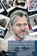 Theology and the Films of Christopher Nolan : Cinematic Transcendence-9781978711587