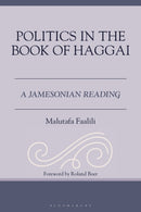 Politics in the Book of Haggai : A Jamesonian Reading-9781978713505