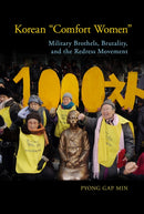 Korean "Comfort Women" : Military Brothels, Brutality, and the Redress Movement-9781978814974