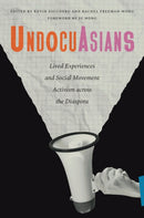 UndocuAsians : Lived Experiences and Social Movement Activism Across the Diaspora-9781978820258