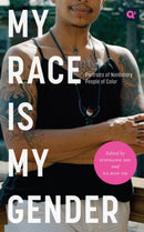 My Race Is My Gender : Portraits of Nonbinary People of Color-9781978823945