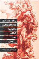 Persisting Pandemics : Syphilis, AIDS, and COVID-9781978830677