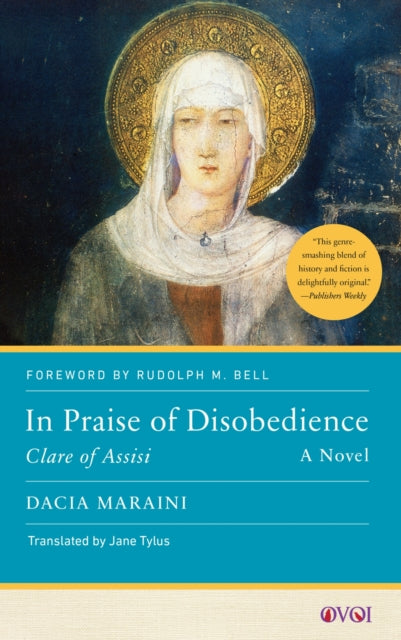 In Praise of Disobedience : Clare of Assisi, A Novel-9781978833920