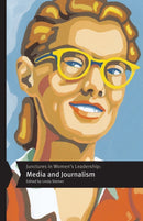 Junctures in Women's Leadership: Media and Journalism-9781978834248