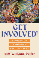 Get Involved! : Stories of Bahamian Civil Society-9781978834446