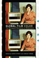 Global Film Color : The Monopack Revolution at Midcentury-9781978836815