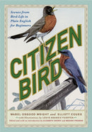 Citizen Bird : Scenes from Bird-Life in Plain English for Beginners, a Critical Edition-9781978837065