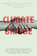Climate Bridge : An International Perspective on How to Enact Climate Action at the Government Public Interface-9781978837621