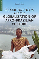 Black Orpheus and the Globalization of Afro-Brazilian Culture-9781978844155