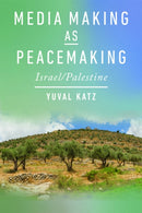 Media Making As Peacemaking