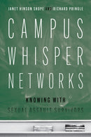 Campus Whisper Networks : Knowing with Sexual Assault Survivors-9781978845022