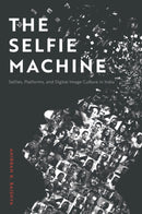 The Selfie Machine