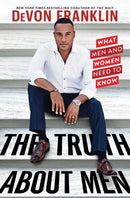The Truth About Men : What Men and Women Need to Know-9781982101282