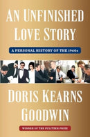 An Unfinished Love Story : A Personal History of the 1960s-9781982108663