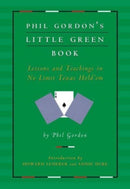 Phil Gordon's Little Green Book : Lessons and Teachings in No Limit Texas Hold'em-9781982109264