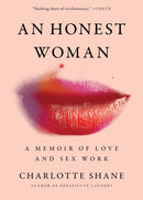 An Honest Woman : A Memoir of Love and Sex Work-9781982126872