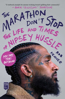 The Marathon Don't Stop : The Life and Times of Nipsey Hussle-9781982140304