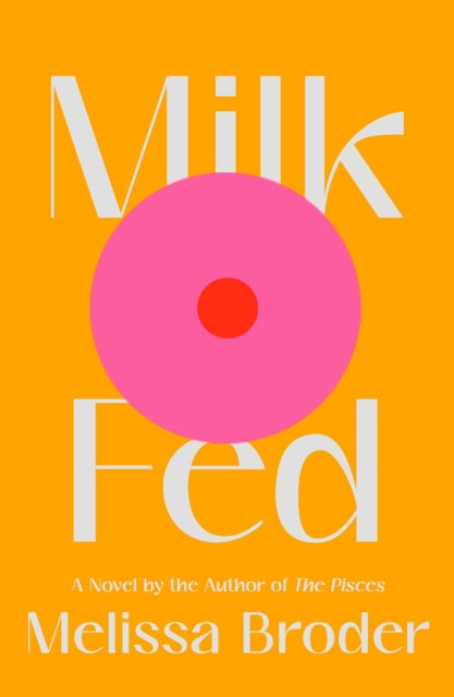 Milk Fed : A Novel-9781982142490