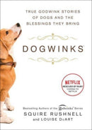 Dogwinks : True Godwink Stories of Dogs and the Blessings They Bring Volume 6-9781982149222