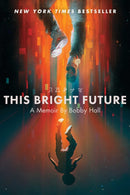 This Bright Future : A Memoir-9781982158255