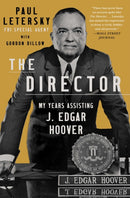 The Director : My Years Assisting J. Edgar Hoover-9781982164713