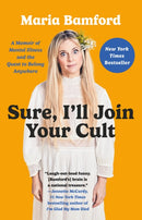 Sure, I''ll Join Your Cult